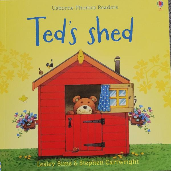 Usborne Phonics Readers - Ted's Shed