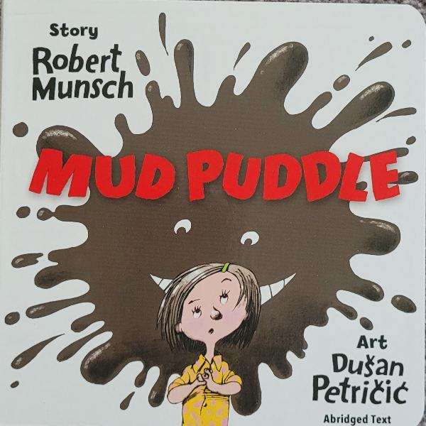 Robert Munsch Board Book - Mud Puddle