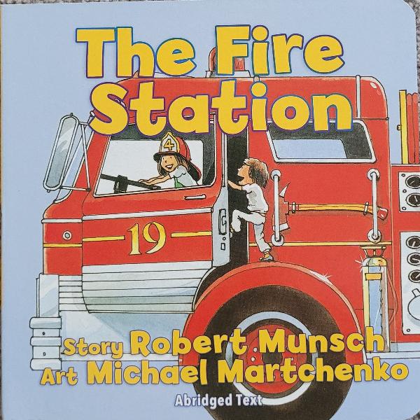 Robert Munsch Board Book - The Fire Station