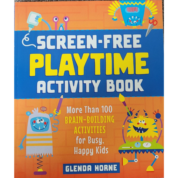 Screen-Free Play Time Activity Book by Glenda Horne