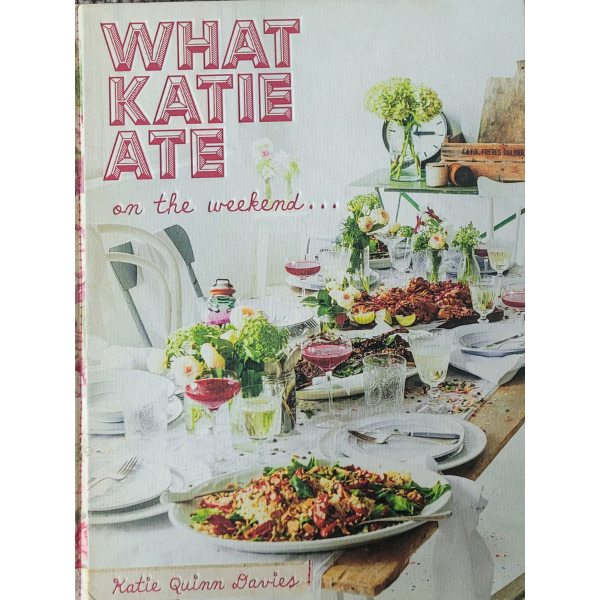 What Katie Ate on the weekend... by Katie Quinn Davies