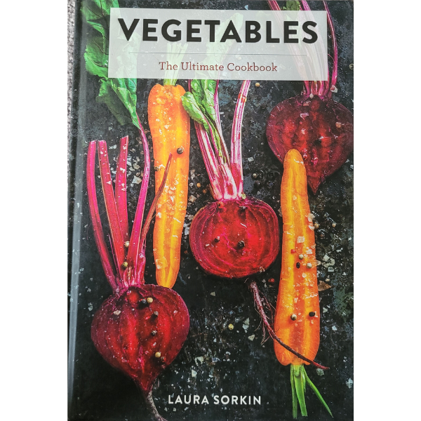 Vegetables: The Ultimate Cookbook