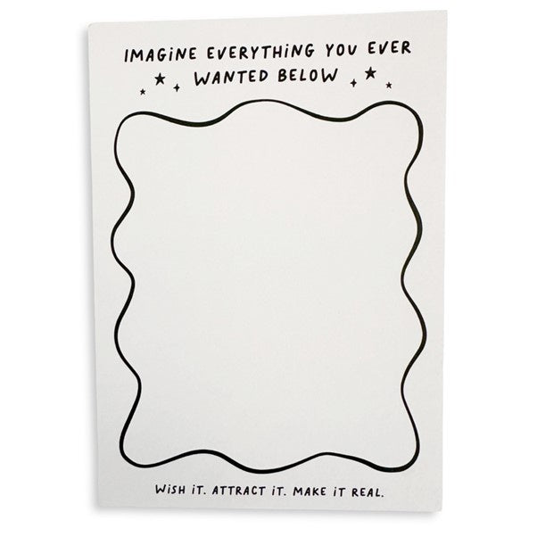 Imagine Everything You Ever Wanted Notepad