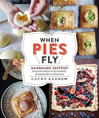 When Pies Fly by Cathy Barrow
